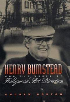 Hardcover Henry Bumstead and the World of Hollywood Art Direction Book