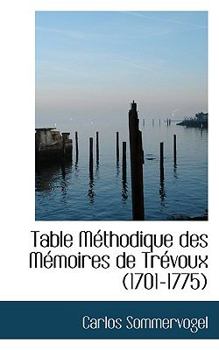 Paperback Table M Thodique Des M Moires de Tr Voux (1701-1775) Book