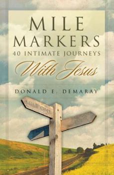 Hardcover Mile Markers: 40 Intimate Journeys with Jesus Book