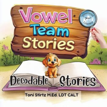 Paperback Vowel Team Decodable Stories for Beginning Readers (Level 8): 5 Vowel Team Decodable Readers to Help First and Second Grade Beginning Readers Learn ... Stories and Learn How to Read and Write) Book