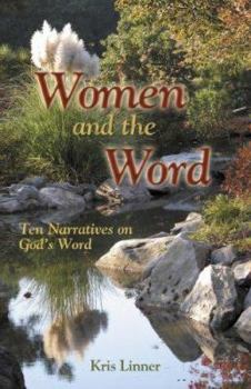 Paperback Women and the Word: Ten Narratives on God's Word Book