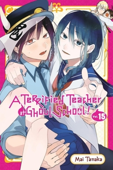 Paperback A Terrified Teacher at Ghoul School!, Vol. 15 Book