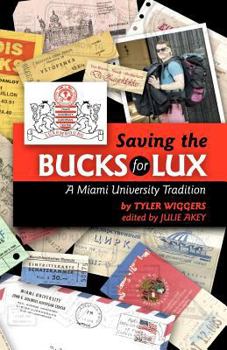 Paperback Saving the Bucks for Lux: A Miami University Tradition Book