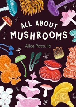 Hardcover All about Mushrooms Book