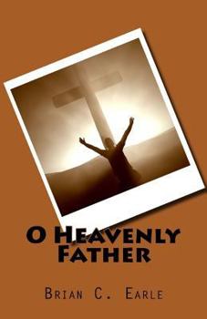 Paperback O Heavenly Father Book