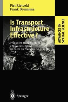 Paperback Is Transport Infrastructure Effective?: Transport Infrastructure and Accessibility: Impacts on the Space Economy Book