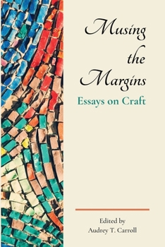 Paperback Musing the Margins: Essays on Craft Book