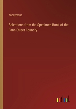 Paperback Selections from the Specimen Book of the Fann Street Foundry Book