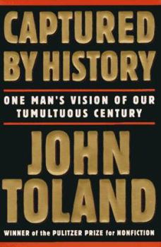 Hardcover Captured by History: One Man's Vision of Our Tormented Century Book