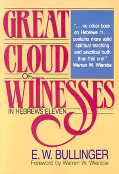 Paperback Great Cloud of Witnesses in Hebrews Eleven Book