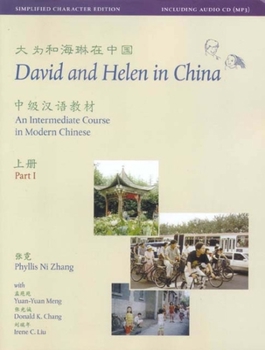 Paperback David and Helen in China: Simplified Character Edition: An Intermediate Course in Modern Chinese: With Online Media Book