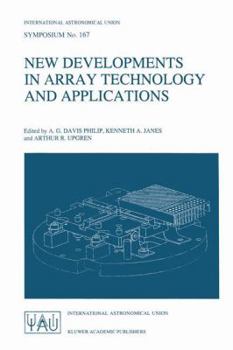 Paperback New Developments in Array Technology and Applications: Proceedings of the 167th Symposium of the International Astronomical Union, Held in the Hague, Book