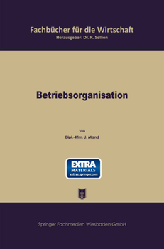 Paperback Betriebsorganisation: Allgemeiner Grundriß für die Wirtschaftspraxis [German] Book