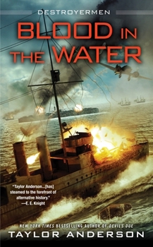 Destroyermen: Blood in the Water - Book #11 of the Destroyermen
