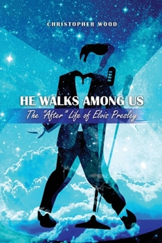 Paperback He Walks Among Us: The "After" Life of Elvis Presley Book