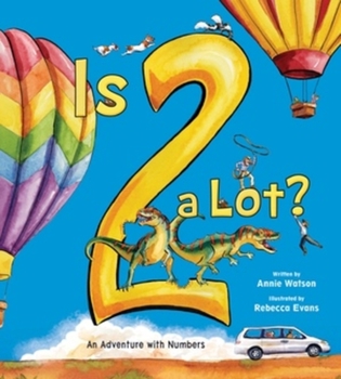 Hardcover Is 2 a Lot: An Adventure with Numbers Book