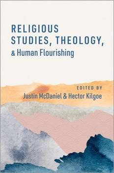 Hardcover Religious Studies, Theology, and Human Flourishing Book