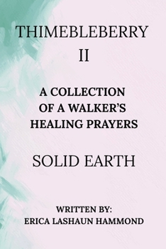 Paperback Thimebleberry II a Collection of a Walker's Healing Prayers: Solid Earth Book