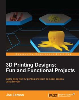 Paperback 3D Printing Designs: Fun and Functional Projects Book