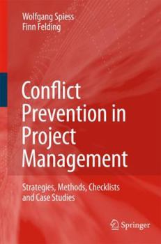 Paperback Conflict Prevention in Project Management: Strategies, Methods, Checklists and Case Studies Book