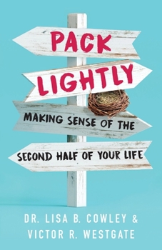 Paperback Pack Lightly: Making Sense of the Second Half of Your Life Book