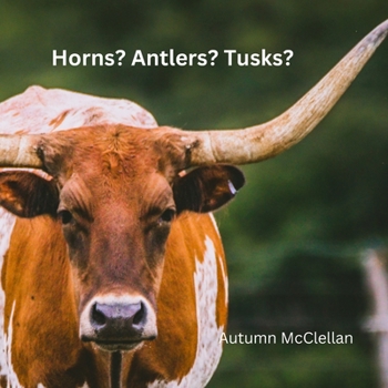 Paperback Horns? Antlers? Tusks? Book
