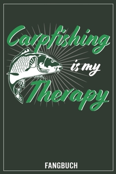 Paperback Carpfishing is my Therapy: Karpfen Fangbuch, Notizbuch [German] Book