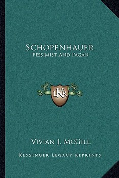 Paperback Schopenhauer: Pessimist And Pagan Book