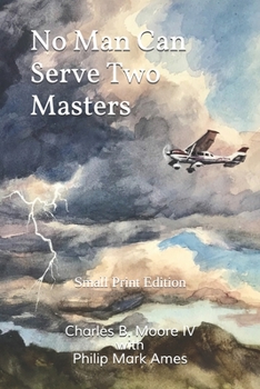 Paperback No Man Can Serve Two Masters: Small Print Edition Book