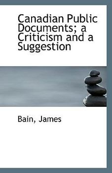 Paperback Canadian Public Documents; A Criticism and a Suggestion Book