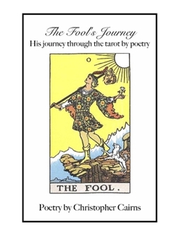 Paperback The Fool's Journey: His journey through the tarot by poetry Book