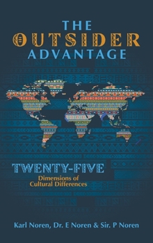 Hardcover The Outsider Advantage: Twenty-five Dimensions of Cultural Differences Book