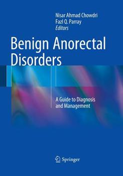 Paperback Benign Anorectal Disorders: A Guide to Diagnosis and Management Book