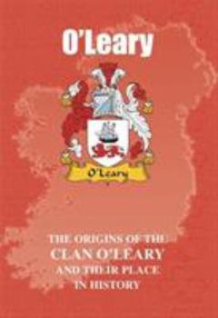Paperback O'Leary: The Origins of the O'Leary Family and Their Place in History (Irish Clan Mini-book) Book