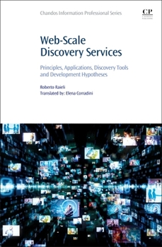 Paperback Web-Scale Discovery Services: Principles, Applications, Discovery Tools and Development Hypotheses Book
