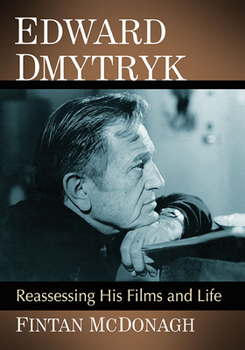 Paperback Edward Dmytryk: Reassessing His Films and Life Book