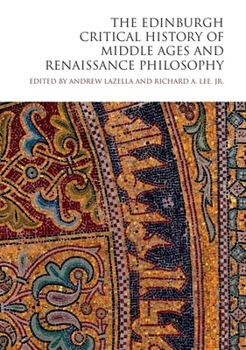 Paperback The Edinburgh Critical History of Middle Ages and Renaissance Philosophy Book