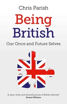 Paperback Being British: Our Once and Future Selves Book