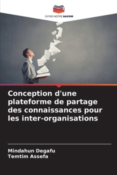 Paperback Conception d'une plateforme de partage des connaissances pour les inter-organisations [French] Book