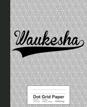 Paperback Dot Grid Paper: WAUKESHA Notebook Book