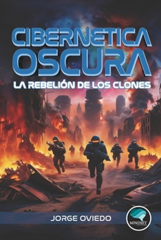 Paperback Cibernética Oscura: La Rebelión de los Clones [Spanish] Book