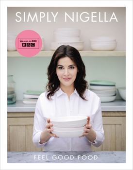 Hardcover Simply Nigella: Feel Good Food Book