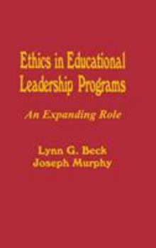 Hardcover Ethics in Educational Leadership Programs: An Expanding Role Book