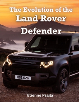 Paperback The Evolution of the Land Rover Defender Book