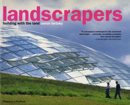 Paperback Landscrapers: Building with the Land Book