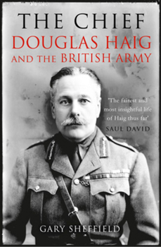 Paperback The Chief: Douglas Haig and the British Army Book