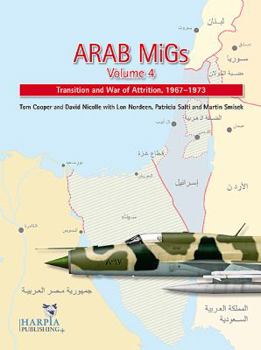 Paperback Arab Migs. Volume 4: Attrition War, 1967-1973 Book