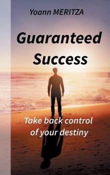 Paperback Guaranteed Success: Take control of your destiny Book