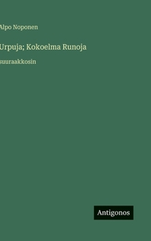 Urpuja; Kokoelma Runoja: suuraakkosin (Finnish Edition)