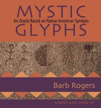 Paperback Mystic Glyphs: An Oracle Based on Native American Symbols Book